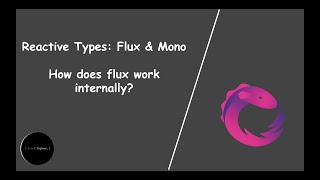 Tutorial #5 | How flux works internally | Reactive types: Flux & Mono | Engineer