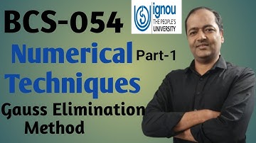 Gauss Elimination Method BCS-054: Numerical Techniques #ignou #ignoubca #bcs054 #bca