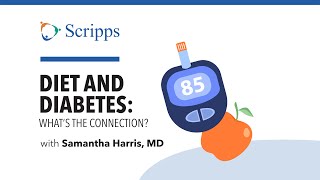 How Does Your Diet Affect Diabetes? With Dr. Samantha Harris San Diego Health