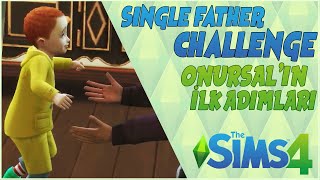 The Sims 4 Single Father Challenge Onursalın İlk Adımları
