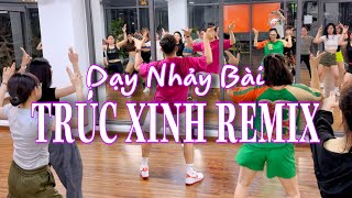 Hướng Dẫn Nhảy Bài : TRÚC XINH REMIX | Tiktok Trend | Zumba | Dance Fitness | Hưng Kim