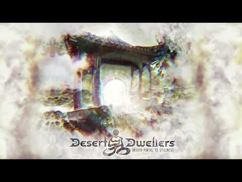 Desert Dwellers - Breath: Portal to Stillness [Continuous Mix]