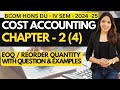 Chapter - 2 Part - 4 l Reorder Quantity / EOQ - With Question l DU BCOM HONS 2024 - 4th Sem - Latest