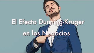 El Efecto Dunning Kruger en los Negocios