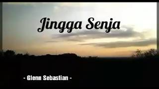 Jingga Senja - Glen Sebastian ( Lirik Video ) #Musiktimur