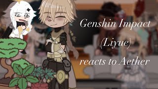 || Genshin Impact(Lyiue   Lumine) reacts to Aether || xiaother || no pt.2 ||