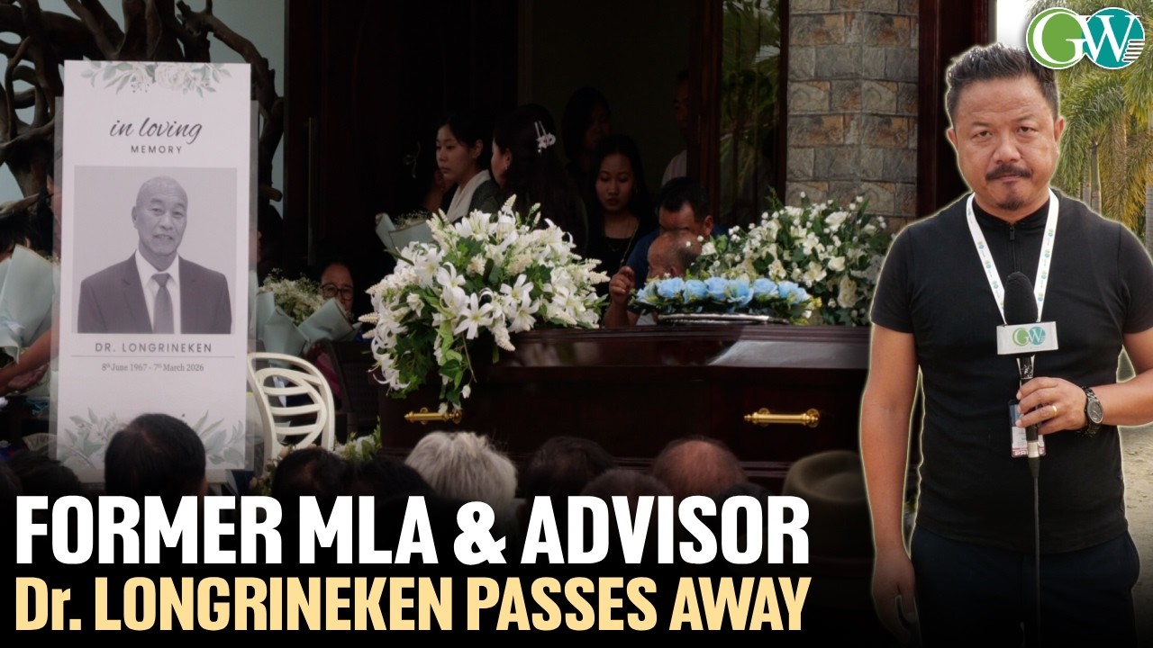 FORMER MLA & ADVISOR Dr. LONGRINEKEN PASSES AWAY OF CARDIAC ARREST;LAID TO REST AT NEW NAGA CEMETERY