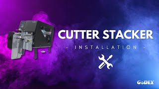 Installing the Cutter Stacker