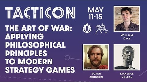 TactiCon 2023 - The Art of War: Applying philosophical principles to modern strategy games