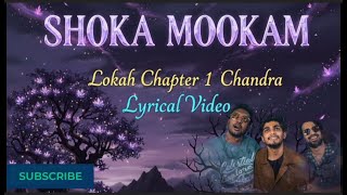 SHOKA MOOKAM - Lokha chapter 1: chandra | Jakes Bejoy | Benny Dayal | Pranav Sasi | @mrmalayali123