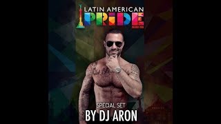 Dj ARON - Latin American Pride 2018 (Podcast)