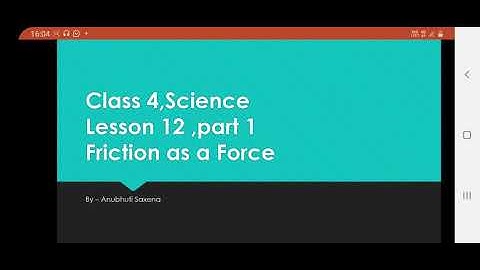 Class 4, Science, Chapter 12, Part 1 by Anubhuti Saxena