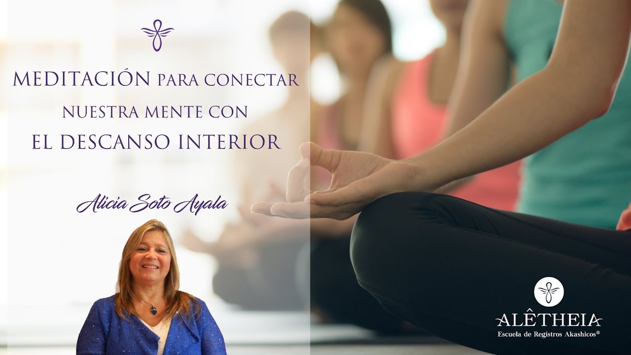 Meditación para Conectar nuestra Mente con el Descanso Interior - YouTube