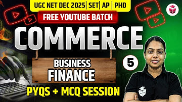 UGC NET/SET/AP/PhD Dec 2025 Commerce | Paper 2 Commerce Unit 4 Business Finance PYQs + MCQs Question