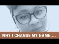 Why i change my name