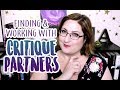 How to Find & Work with Critique Partners (CPs)