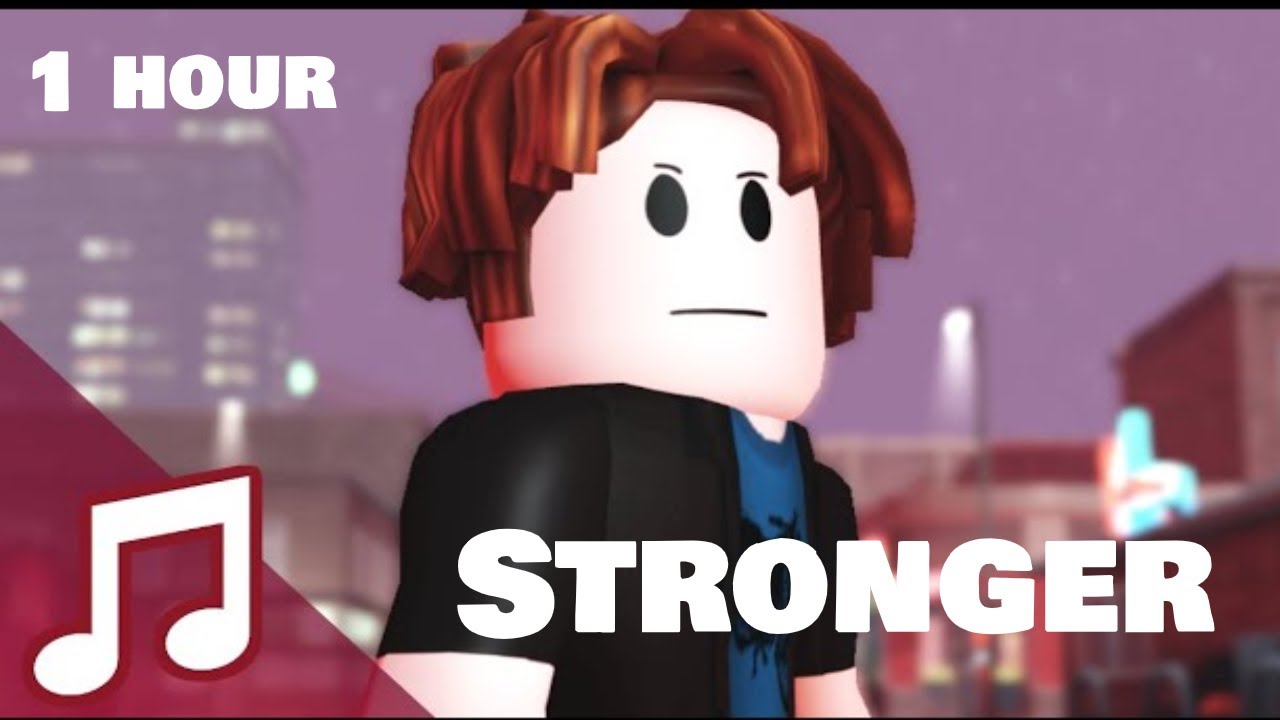 Roblox Music Video Stronger The Bacon Hair 1 Hour Youtube - fulls songs roblox