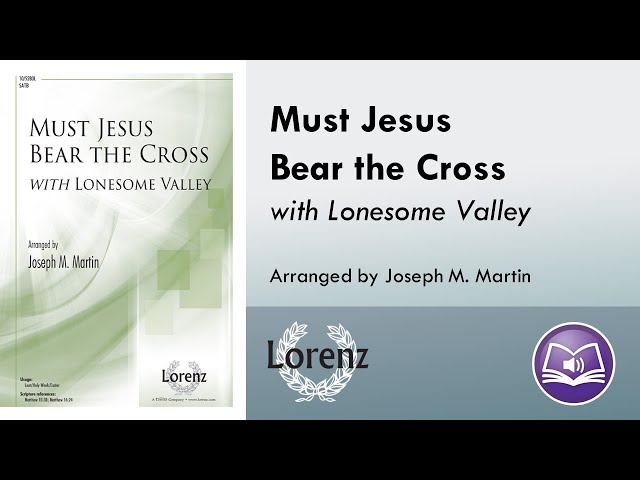 Must Jesus Bear the Cross (SATB) - Joseph M. Martin - YouTube
