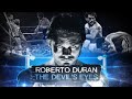 Roberto Duran | Eyes of the Devil | Full Movie