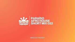 🌴 Afro House Short Mix Vol.22 | Mixed by Paraíso 🌴