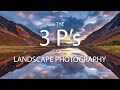 The 3-P&#39;s of Landscape Photography
