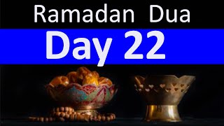 Daily Dua In Ramadan|Ramadan Day 22 Dua  English Translation |Ramadan Mubarak 2021The Only Healer