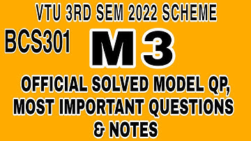 M 3 SOLVED MODEL QUESTION PAPER, MOST IMPORTANT QUESTIONS, NOTES. VTU 3RD SEM 2022 SCHEME #vtu