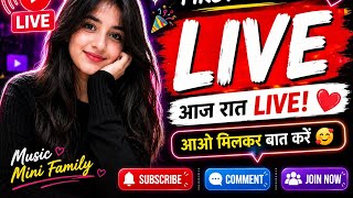 Music mini /🎉 FIRST LIVE STREAM 🎉आज रात LIVE! आओ मिलकर बात करें ❤️ Subscribe 🔔 Comment 💬