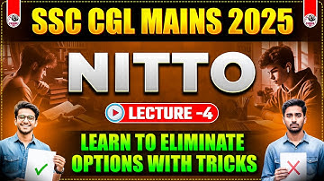 NITTO LEC-4 | TRICK TO ELIMINATE OPTIONS | SSC CGL MAINS 2025 | PARMAR SIR | PARMAR SSC