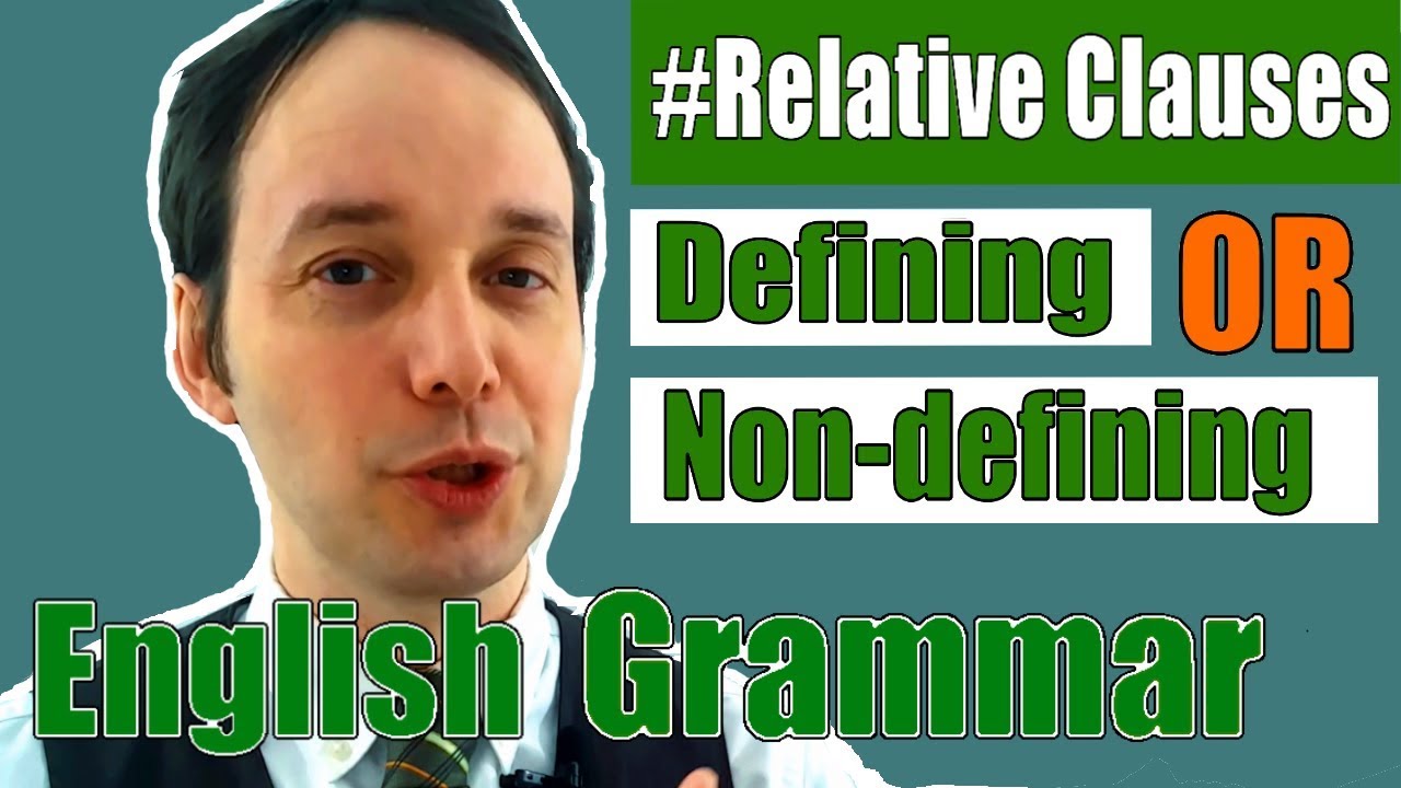 HOW TO Use Relative Clauses 2 Defining And Non Defining Clauses