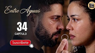 ENTRE AGUAS | CAP - 34 | La Novela Cubana!