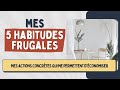 Comment jconomise grce  ces 5 habitudes frugales