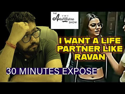 This lady wants Ravan as her Partner so here’s a 30 minute long EXPOSE