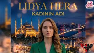Kadının Adı - Lidya Hera 8 Mart Dünya Kadınlar Günü Özel Şarkısı