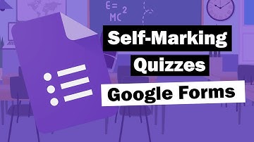 How to create a self-marking quiz in Google Forms