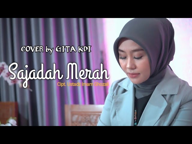 SAJADAH MERAH - COVER BY GITA KDI class=