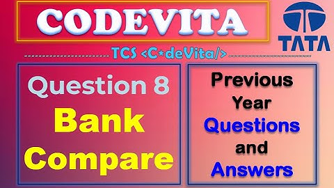 TCS Codevita Problem 8 | Bank Compare | Codevita Previous Year Questions With Solutions in  Python