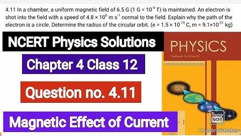 In a chamber, a uniform magnetic field of 6.5 G (1 G = 10 –4 T) is maintained. An electron is shot