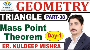 Geometry Class 40 || Triangle Part 38 || Mass Point Theorem || By Kuldeep Mishra