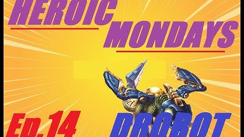 DROBOT | Heroic Mondays w/Crash - Ep. 14