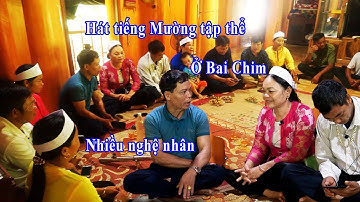 HÁT TIẾNG MƯỜNG TẬP THỂ Ở BAI CHIM MỚI NHẤT | NHIỀU NGHỆ NHÂN HÁT HAY