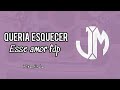 QUERIA ESQUECER ESSE AMOR FDP - IGUINHO E LULINHA E ERIC LAND (JM REMIX)