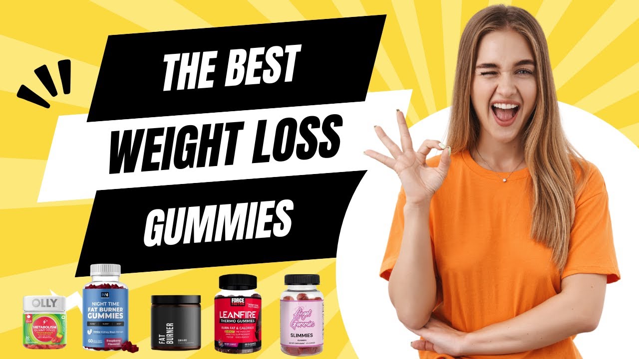 Best Weight Loss Gummy For Women Best Weight Loss Gummies: Top Picks to Help You Shed Pounds Fast! - YouTube