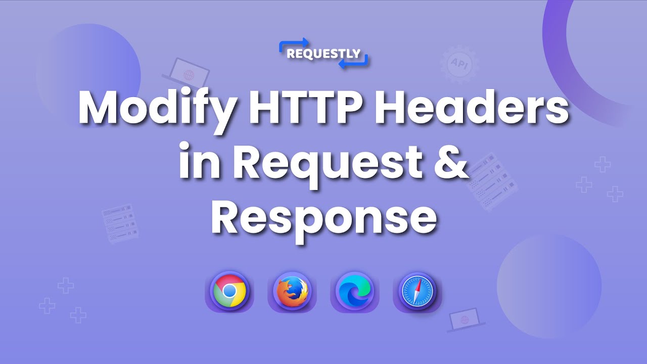 Modify Headers in HTTP(s) Request and Response using Requestly