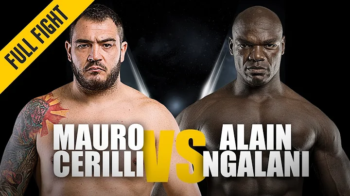ONE: Full Fight | Mauro Cerilli vs. Alain Ngalani ...