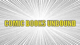 Documental - Comic Books Unbound - Español