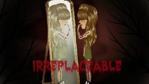 Irreplaceable - Msp version