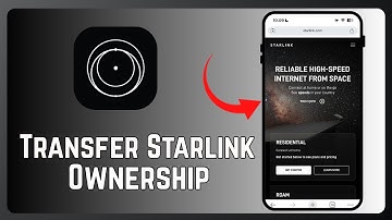 How to Transfer Starlink Ownership - Full Guide