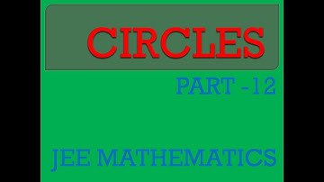 CIRCLES  PART  12 (jee mains &advanced)