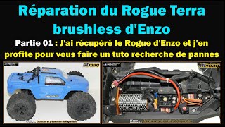 Tuto réparation du Rogue Terra brushless d'Enzo. Partie 01 avec la recherche de panne